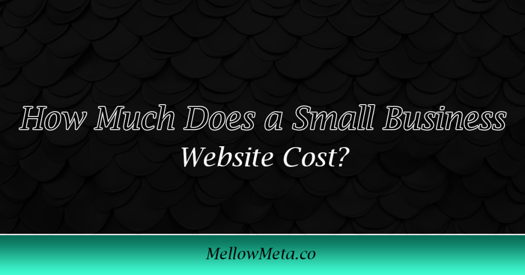 Breakdown of small business website cost in 2026